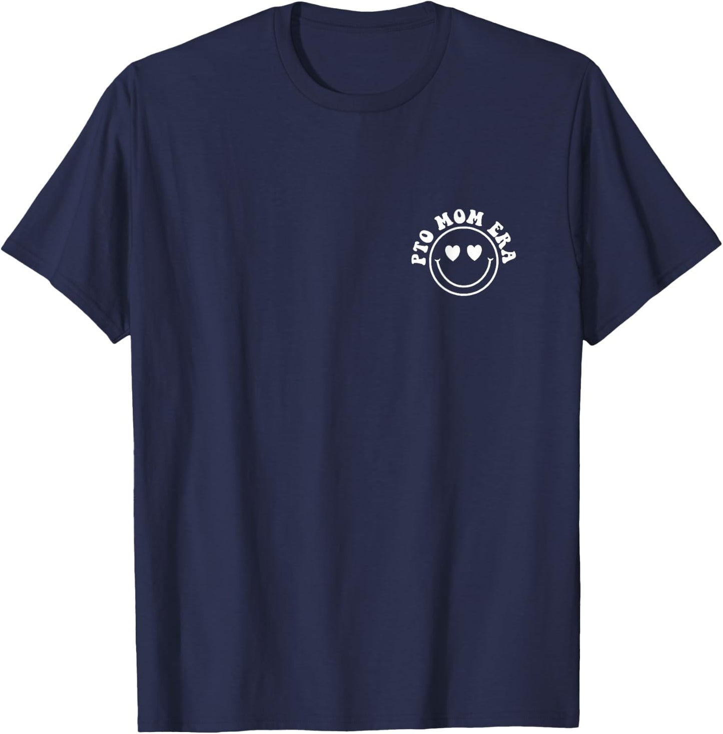 In My PTO Mom Era - Front and Back T-Shirt - T-Shirt | Navy