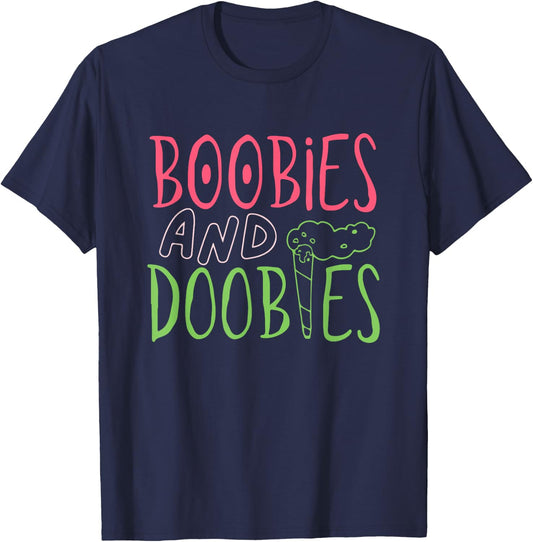 Boobies and Doobies Funny Design T-Shirt - T-Shirt | Navy
