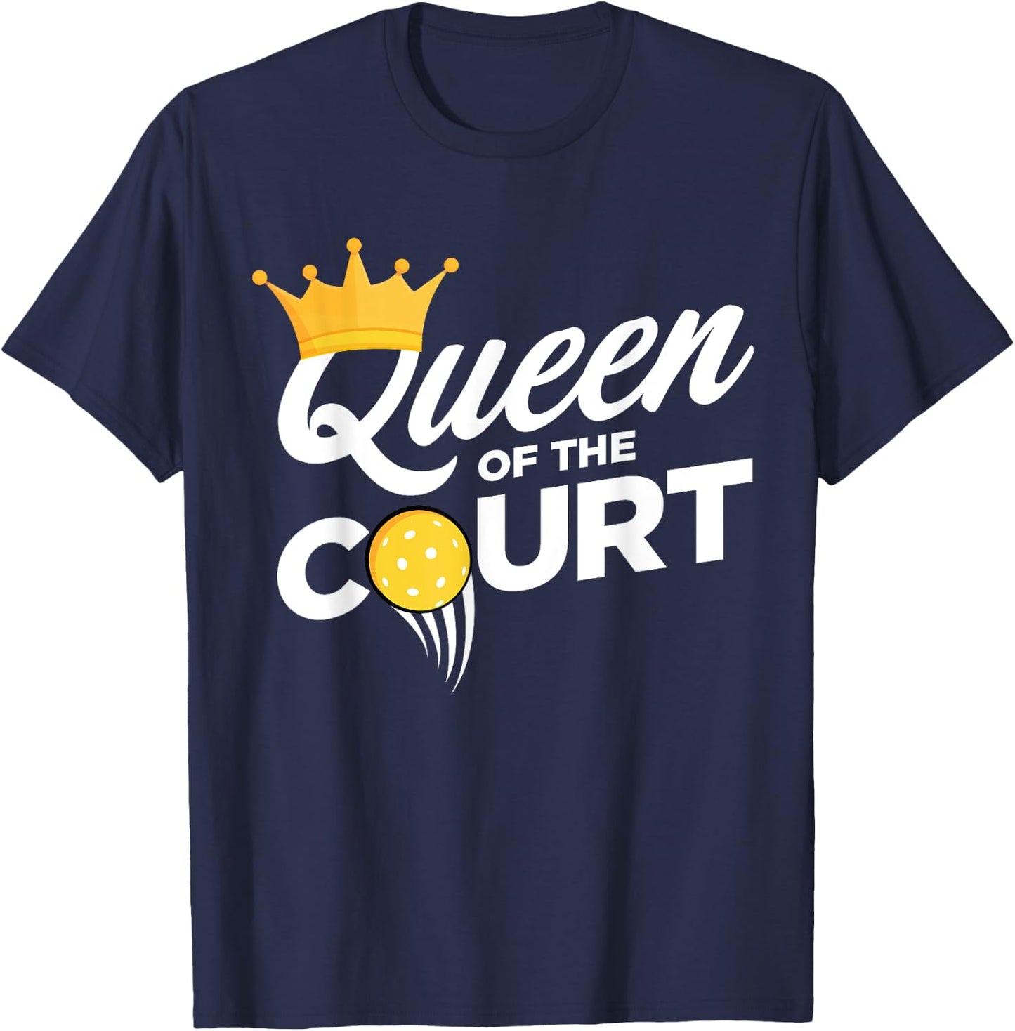 QUEEN OF THE PICKLEBALL COURT, Tournament T-Shirt - T-Shirt | Navy