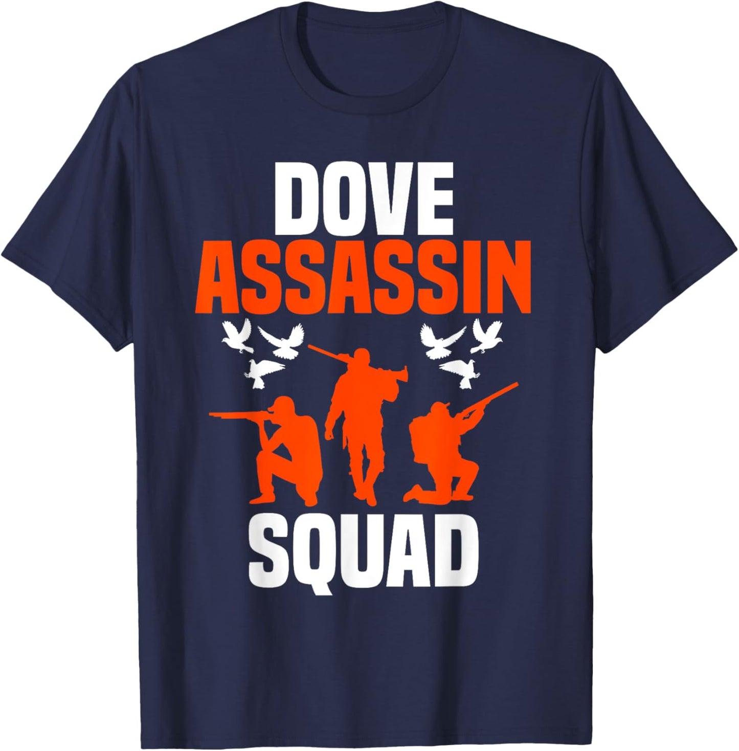 Dove Hunting Bird Pigeon Hunter Assasin Squad T-Shirt - T-Shirt | Navy