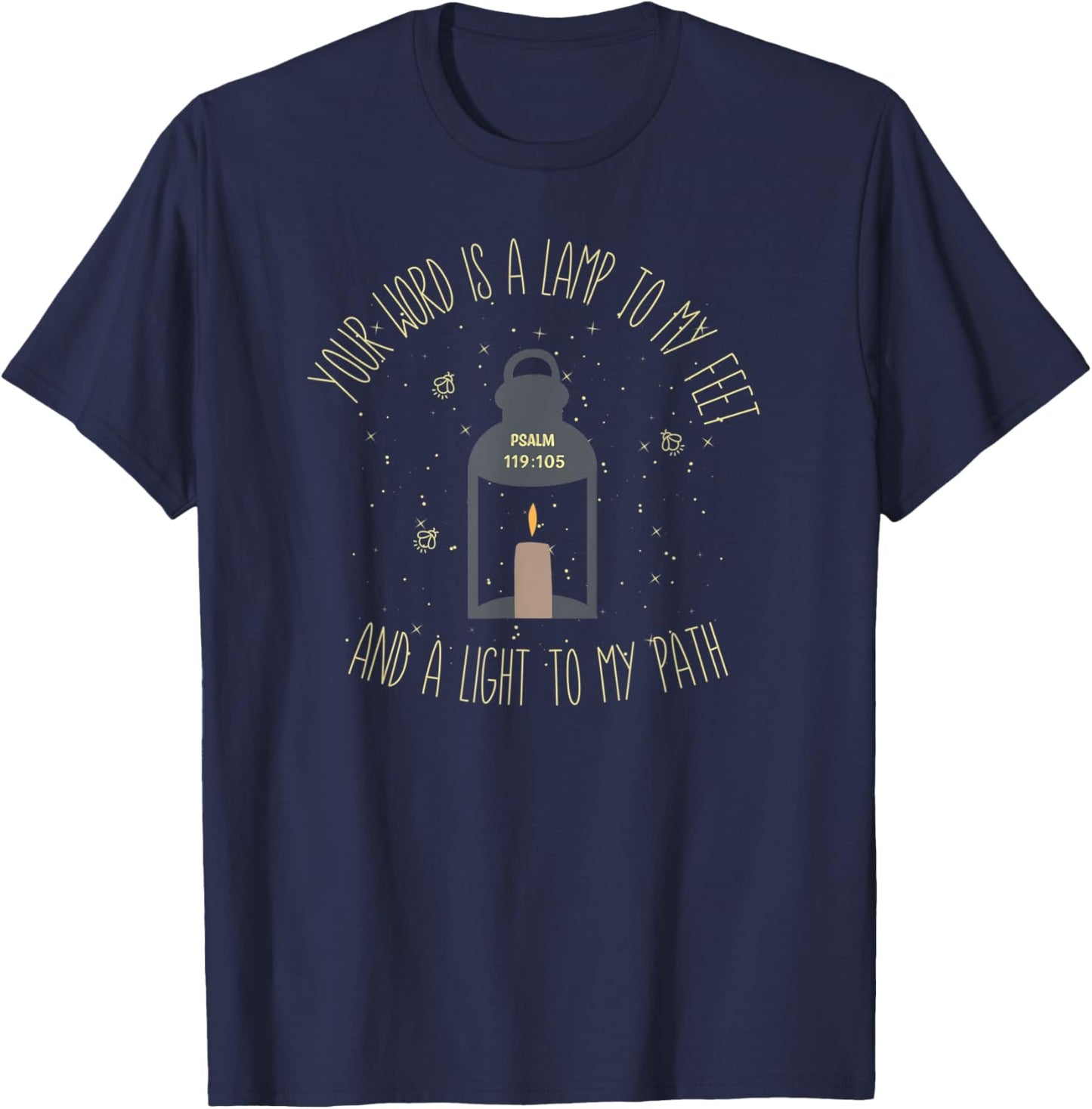 Psalm 119:105 Thy Word Is A Lamp To My Feet Light Bible T-Shirt - T-Shirt | Navy