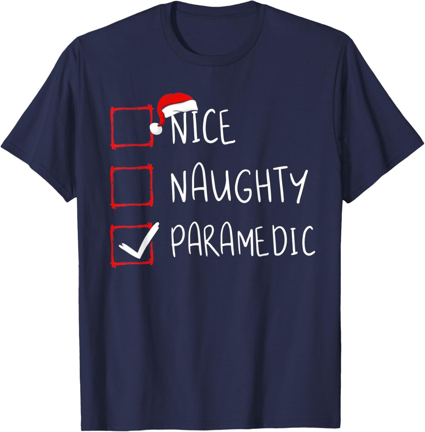 Nice Naughty Paramedic Christmas List Xmas Santa Claus T-Shirt - T-Shirt | Navy