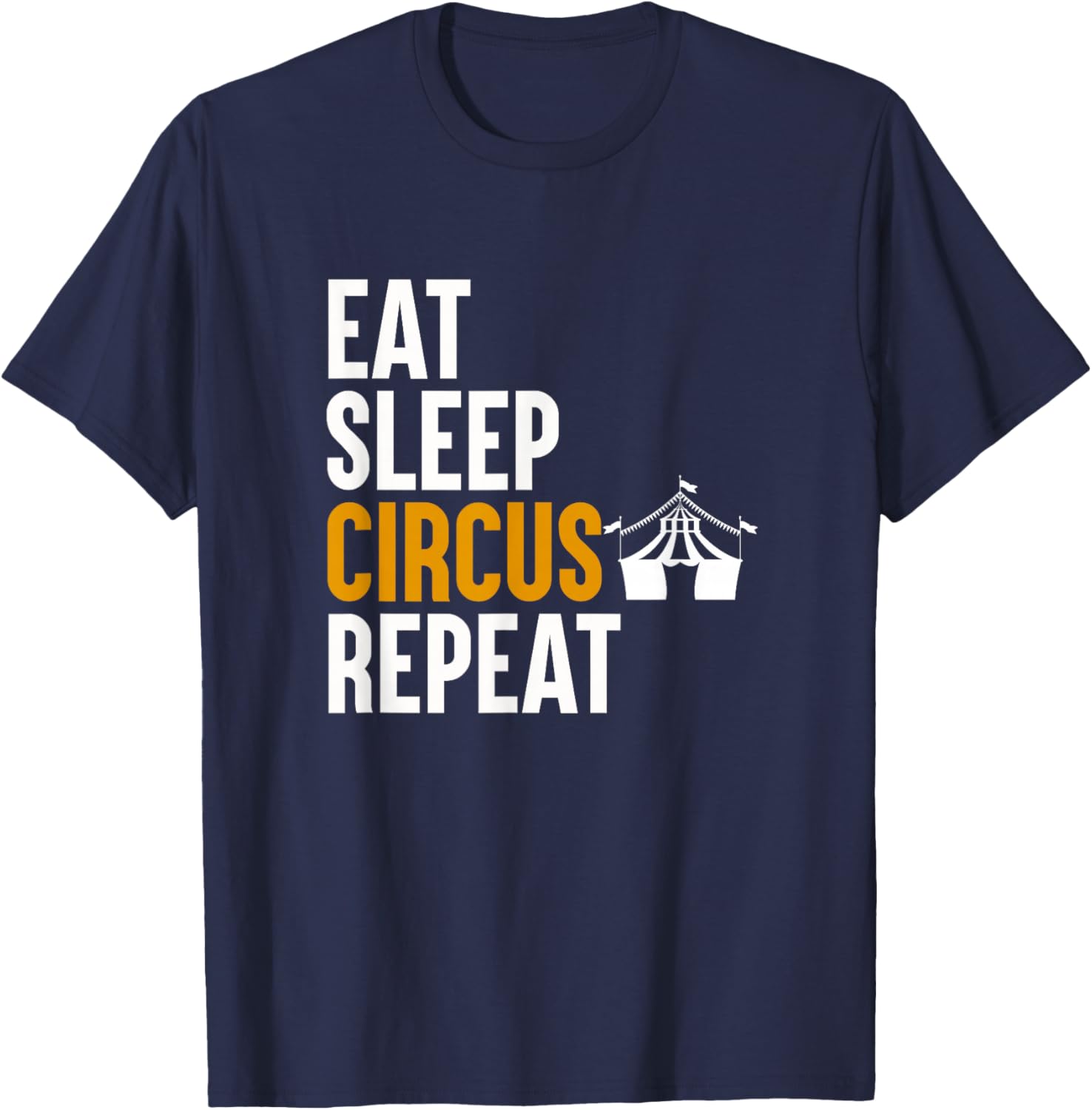 Eat Sleep Circus Repeat Carnival Clown Staff Funny Circus T-Shirt - T-Shirt | Navy