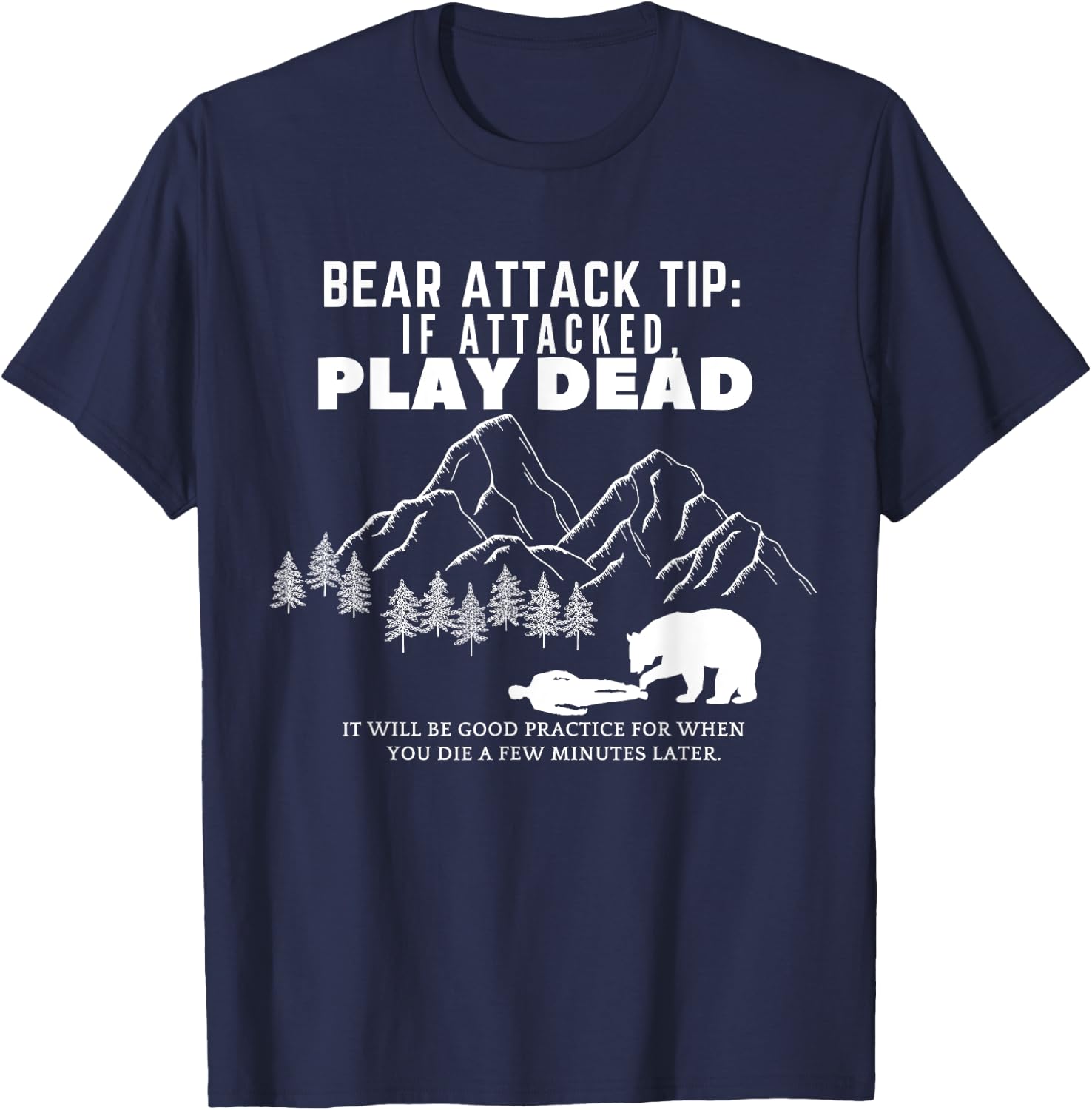 Bear Attack Tip Funny Camping Hiking Outdoor Adventure T-Shirt - T-Shirt | Navy