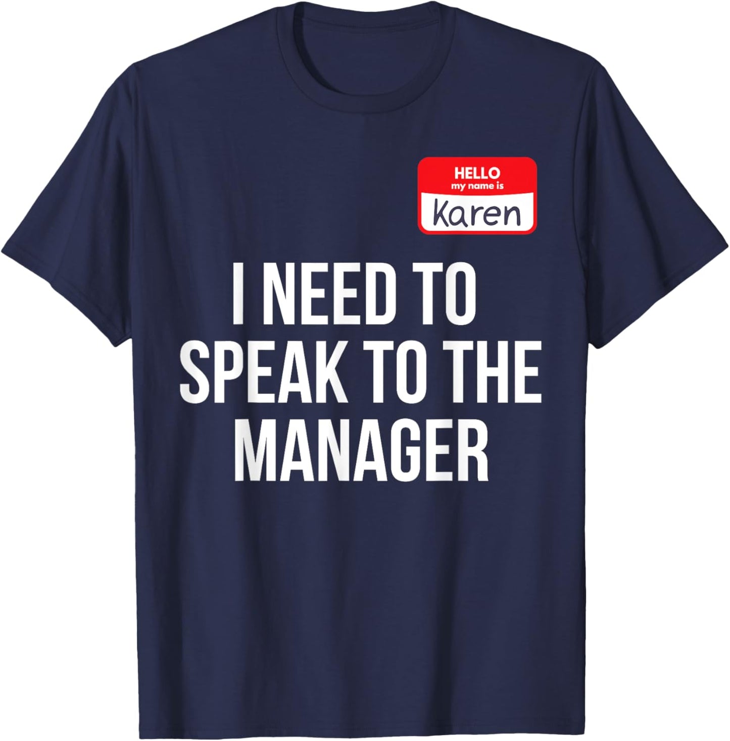Halloween Karen Costume Men Women Can I Speak to The Manager T-Shirt - T-Shirt | Navy