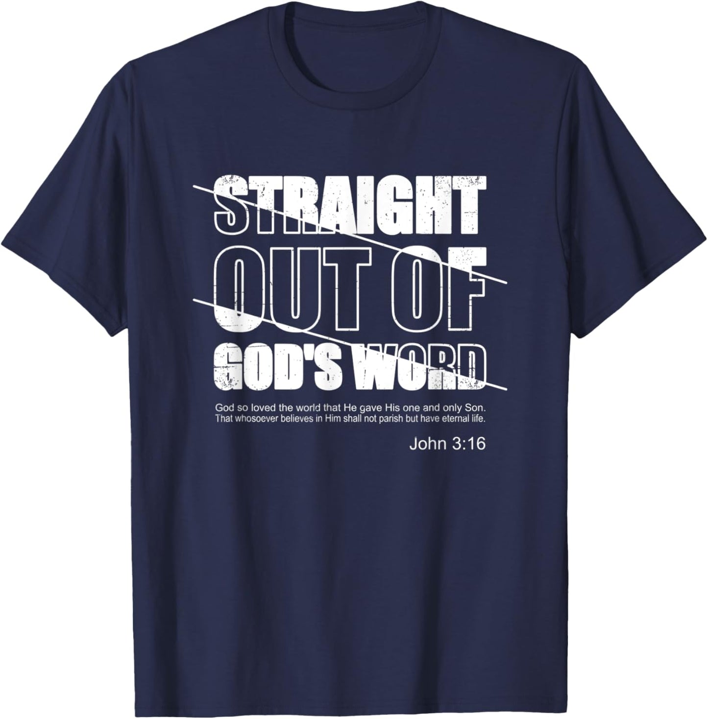 Straight Out Of God's Word John 3 16 Beloved Sone Jesus T-Shirt - T-Shirt | Navy