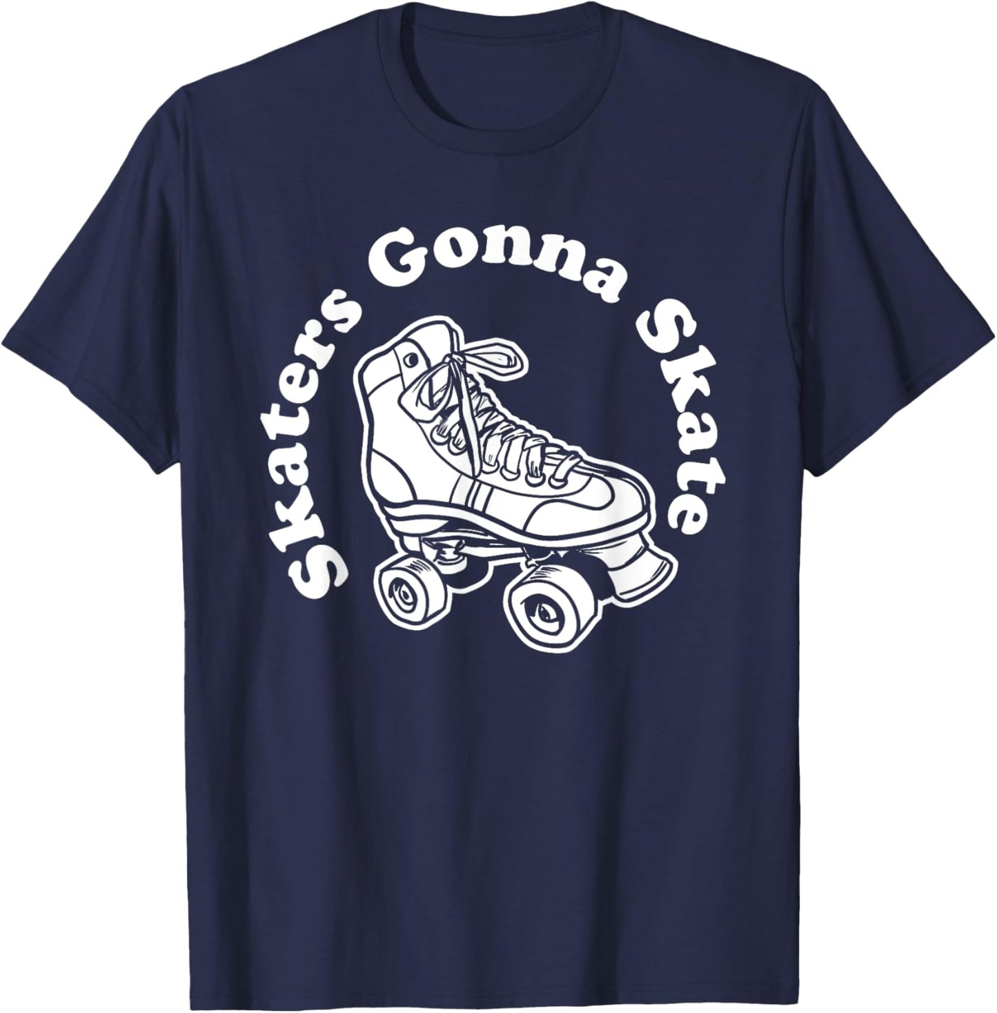 Skaters Gonna Skate T-Shirt - T-Shirt | Navy