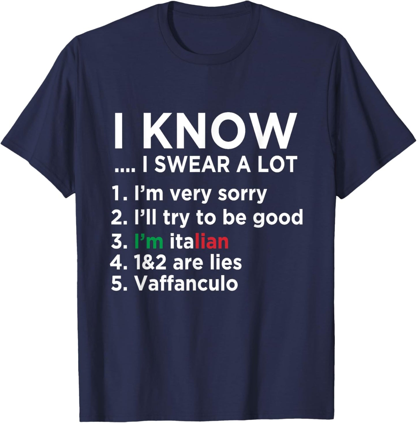 I Know I Swear A Lot I'm Italian - Funny Italian Saying T-Shirt - T-Shirt | Navy