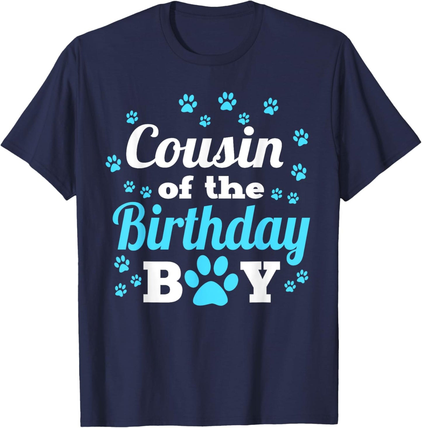 Cousin Of The Birthday Boy Dog Paw Bday Party Celebration T-Shirt - T-Shirt | Navy
