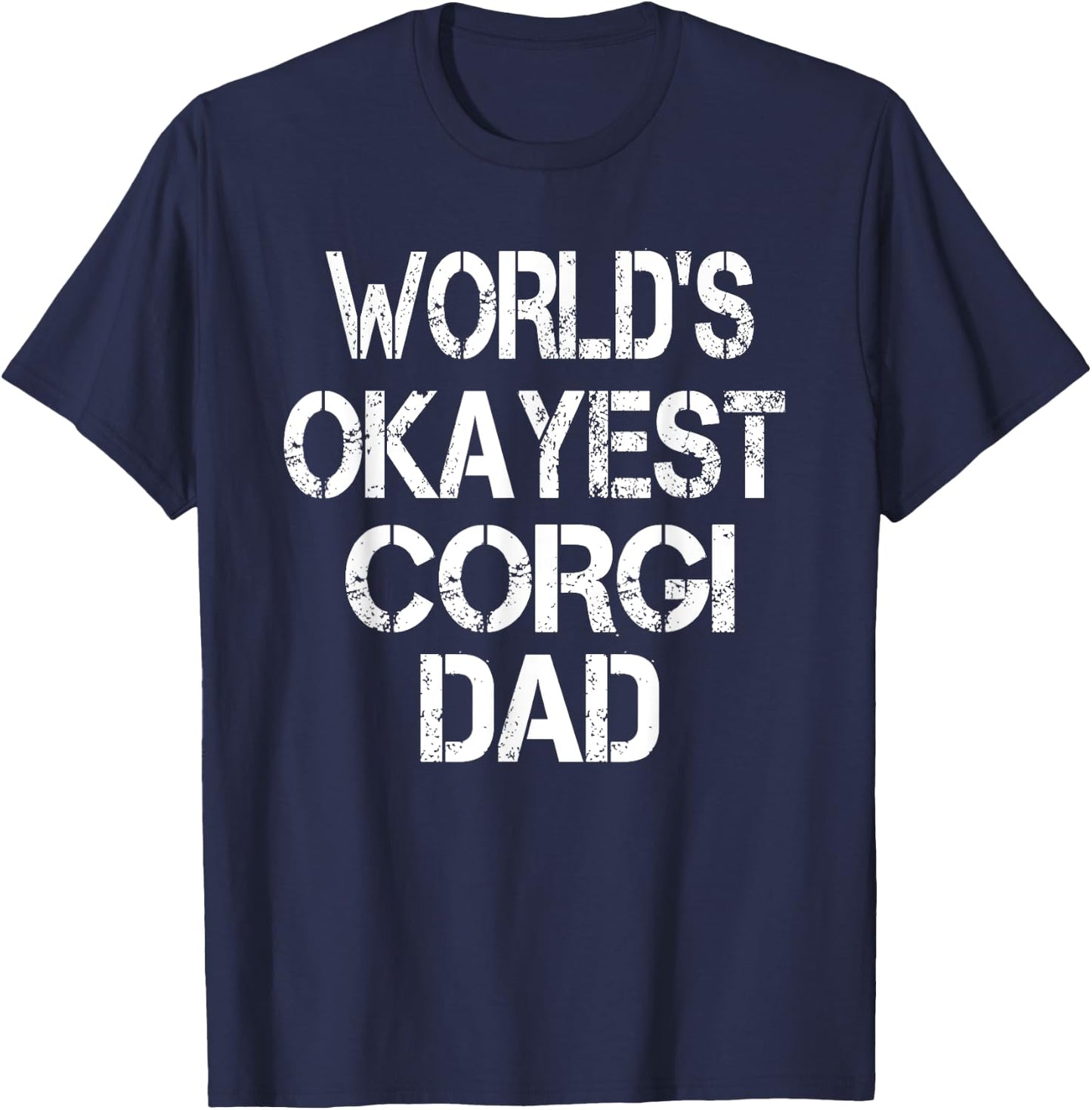 World's Okayest Corgi Dad Pet Parent Matching Couples T-Shirt - T-Shirt | Navy