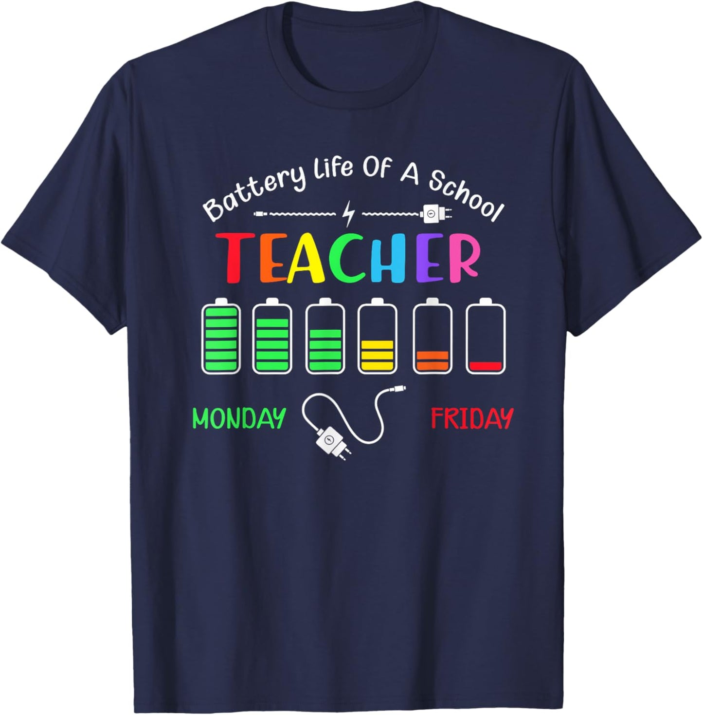 Battery Life Of A School Teacher Monday To Friday Women T-Shirt - T-Shirt | Navy