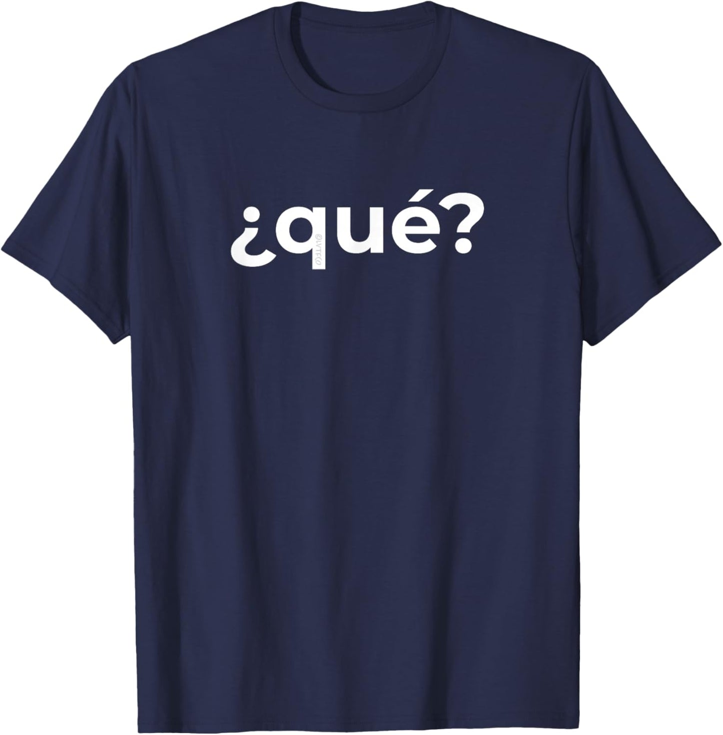 “What?” Simple Spanish Word Funny T-Shirt - T-Shirt | Navy