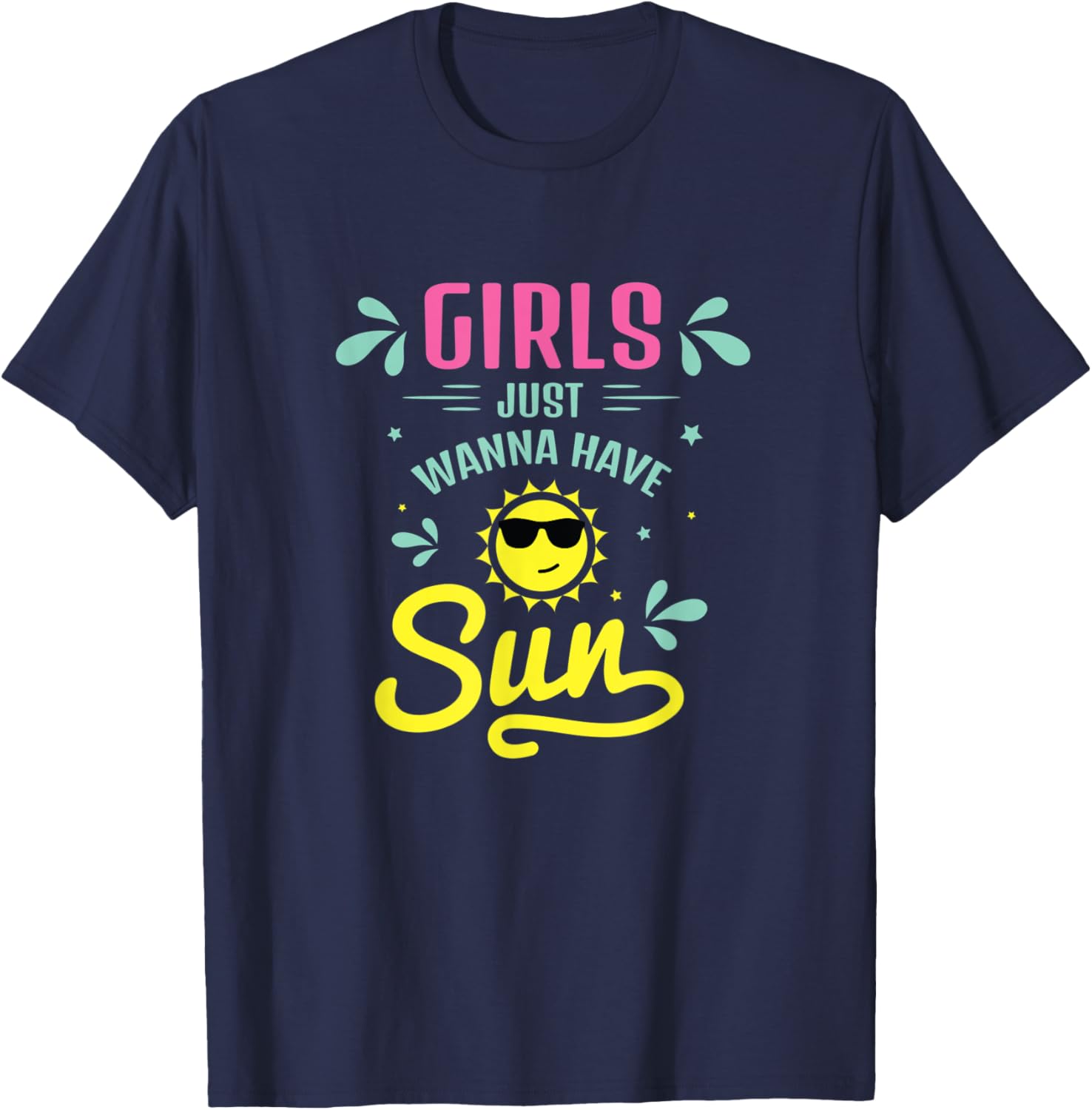 Girls Just Wanna Have Sun Tanning Life Beach Getaway Summer T-Shirt - T-Shirt | Navy