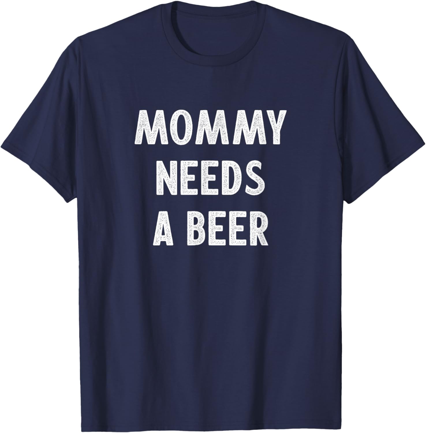 Mommy Needs A Beer - Vintage Style T-Shirt - T-Shirt | Navy