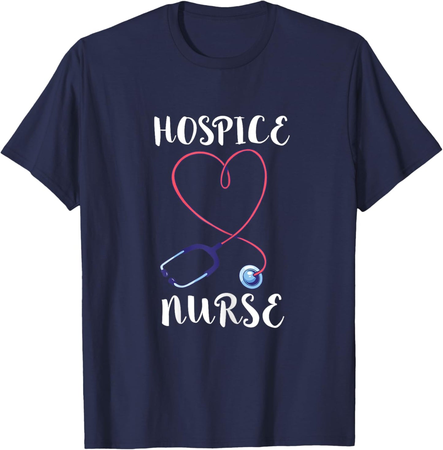 Hospice Nurse Hospice Doctor RN Medical Registered Nursing T-Shirt - T-Shirt | Navy