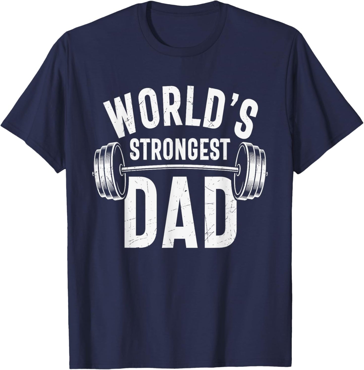 World's Strongest Dad Workout Training Gym Dad Father's Day T-Shirt - T-Shirt | Navy
