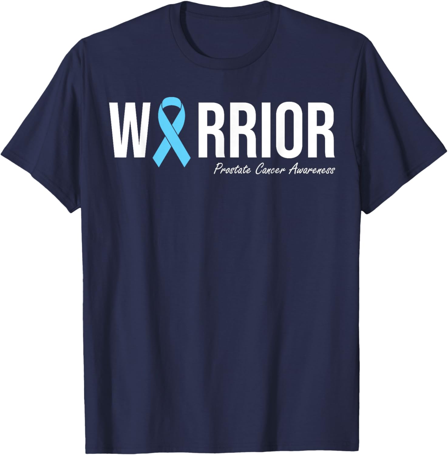 Family Prostate Cancer Awareness Light Blue Ribbon Warrior T-Shirt - T-Shirt | Navy