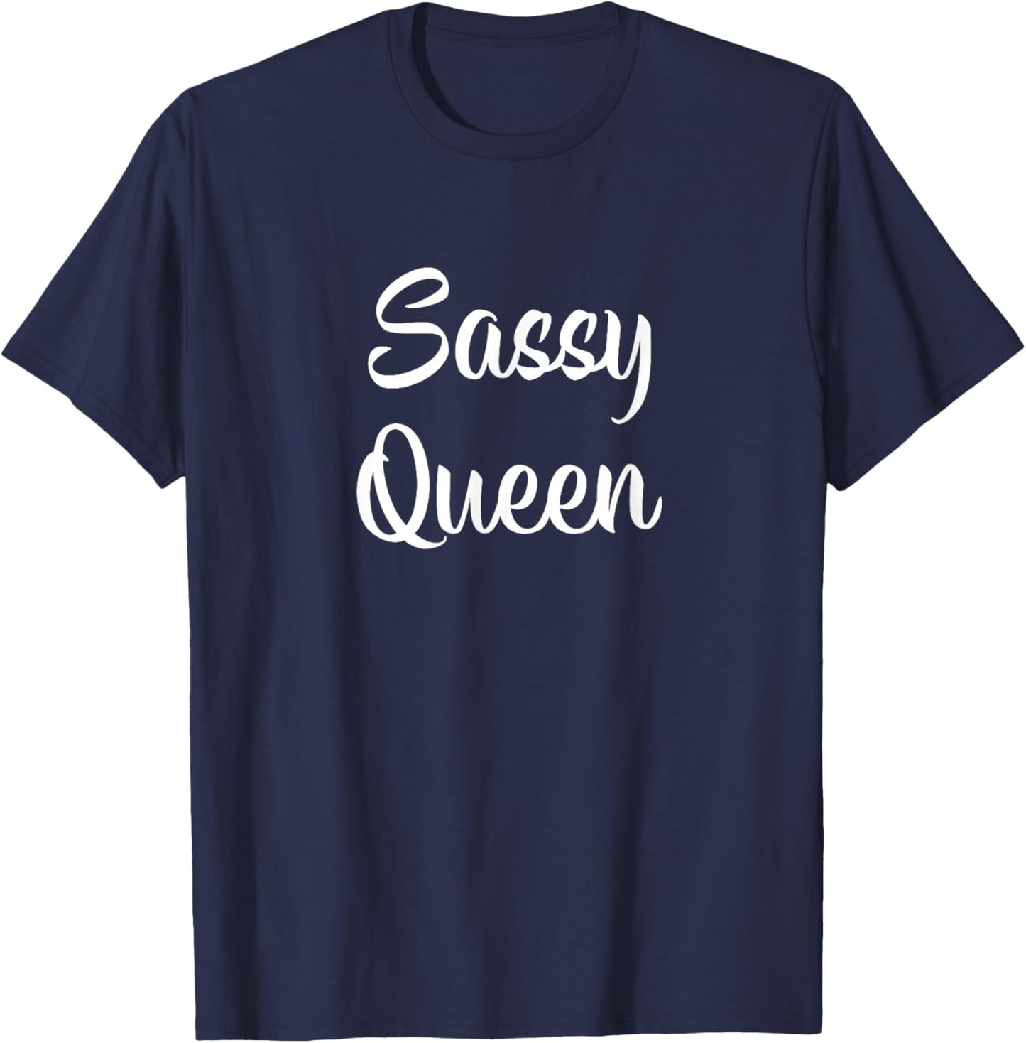 Sassy Queen T-Shirt - T-Shirt | Navy
