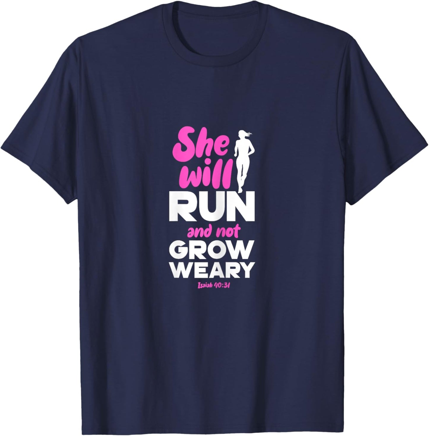She Will Run And Not Grow Weary Runner Christian T-Shirt - T-Shirt | Navy