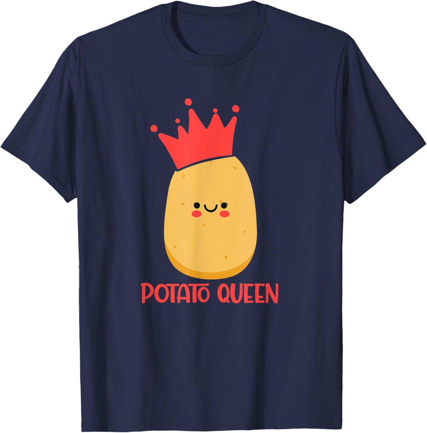 Potato Queen - Funny Potato Lover Potato King Vegetable Fan T-Shirt - T-Shirt | Navy