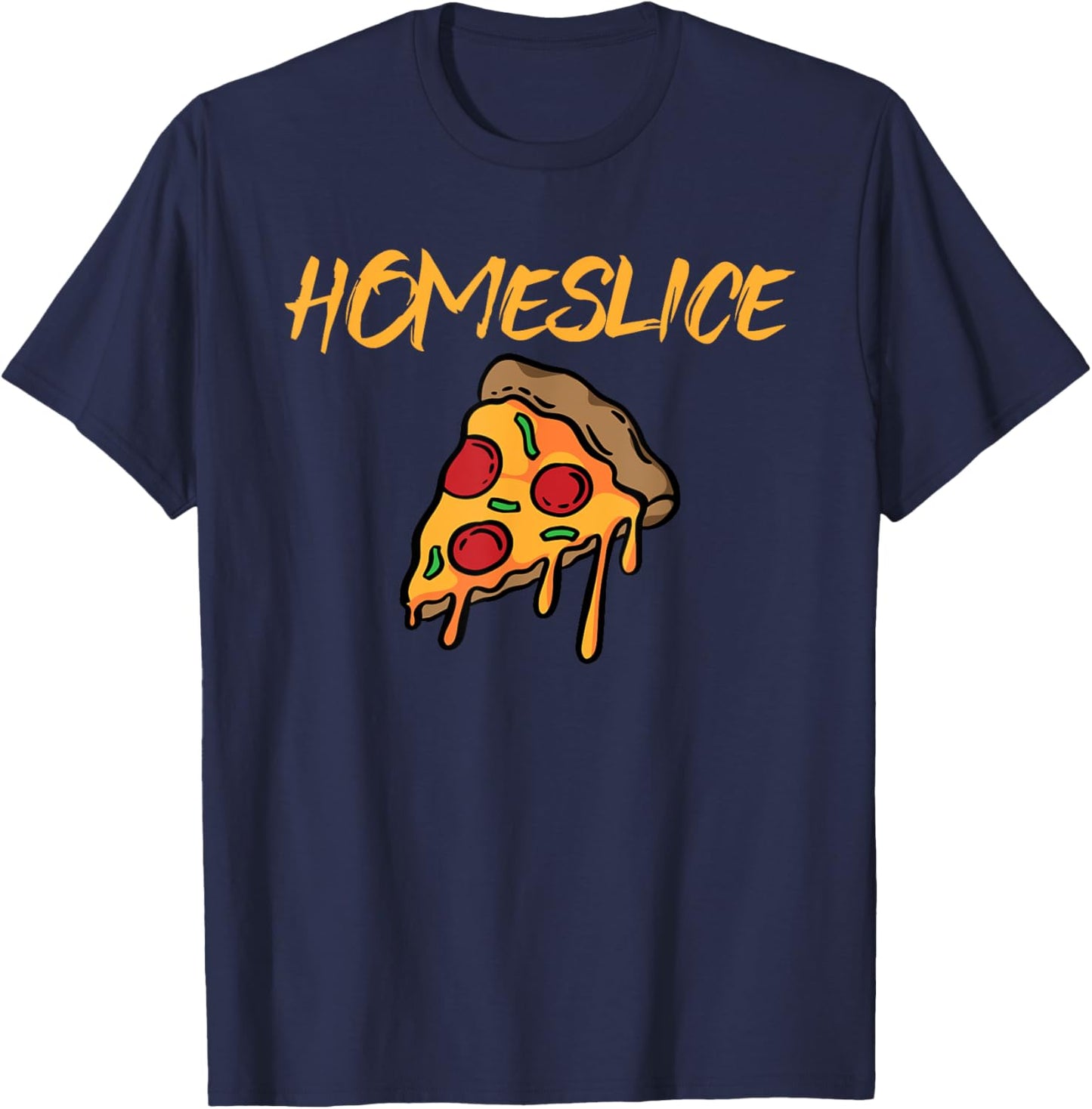 HomeSlice Funny Pizza Slice Slang Pun Joke T-Shirt - T-Shirt | Navy