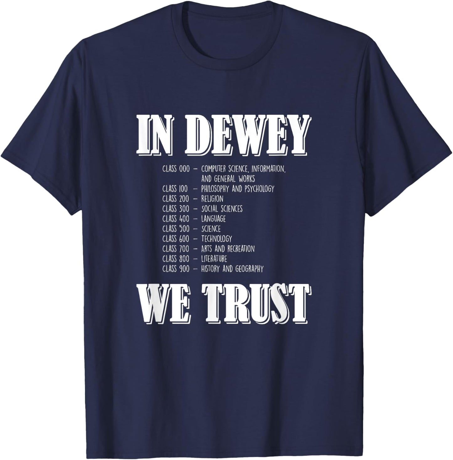 In Dewey We Trust, Funny Librarian T-Shirt - T-Shirt | Navy