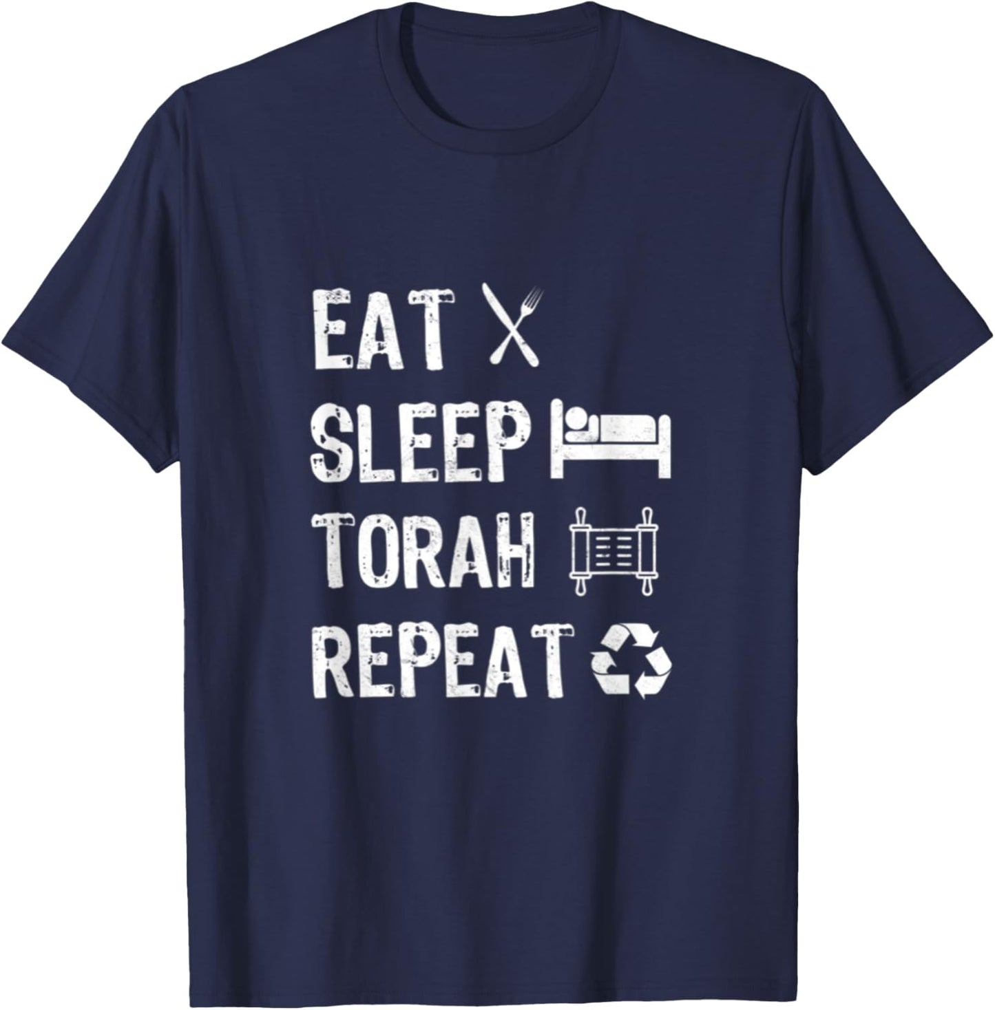 Eat Sleep Torah Repeat Hebrew School Jewish Torah Study T-Shirt - T-Shirt | Navy