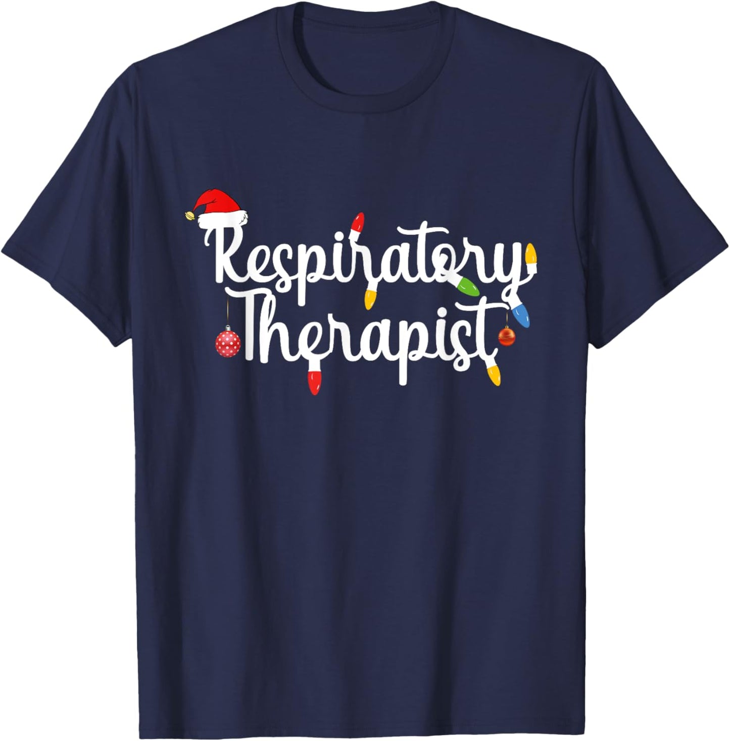 Respiratory Therapist funny Christmas Santa Hat design T-Shirt - T-Shirt | Navy