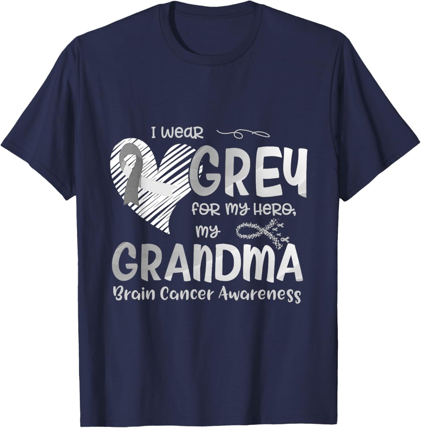 I Wear Gray For My Hero Grandma Brain Cancer Awareness T-Shirt - T-Shirt | Navy
