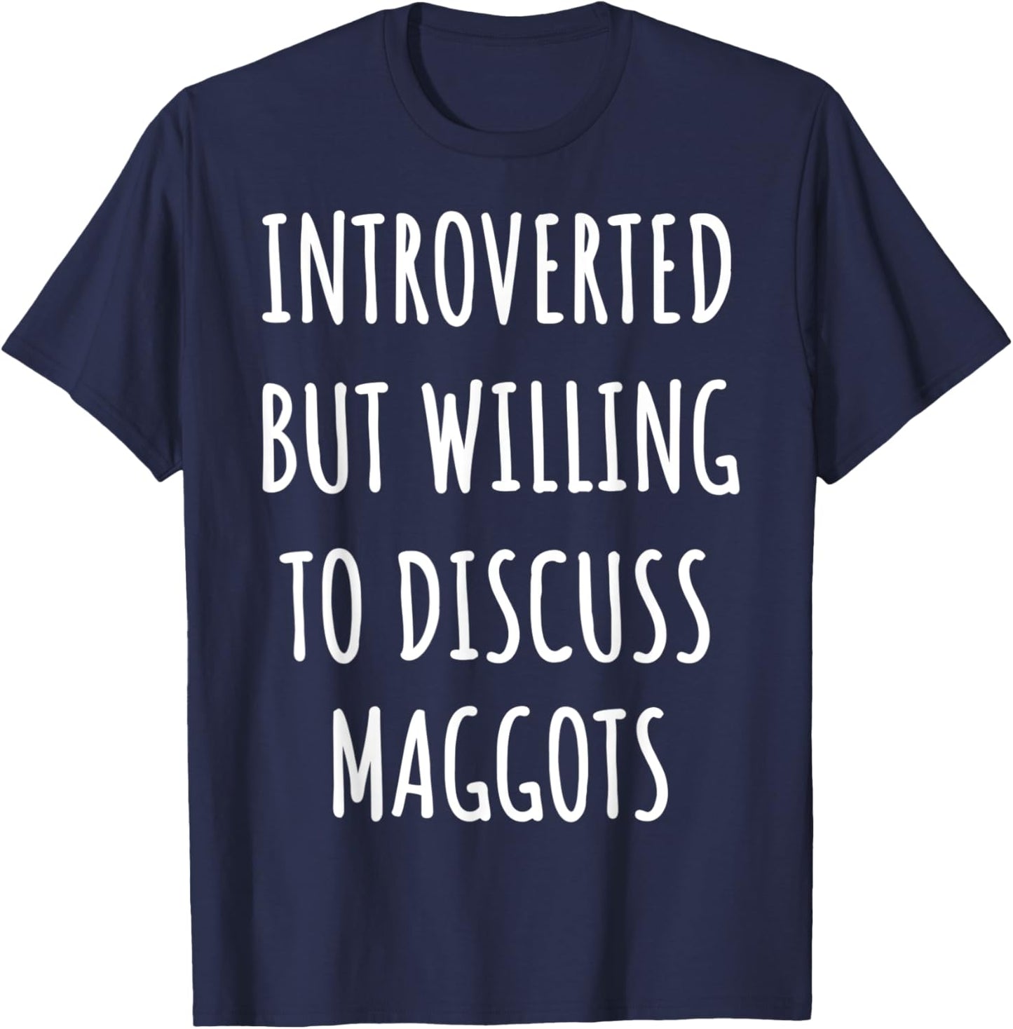 Funny Introverted maggot T-Shirt - T-Shirt | Navy