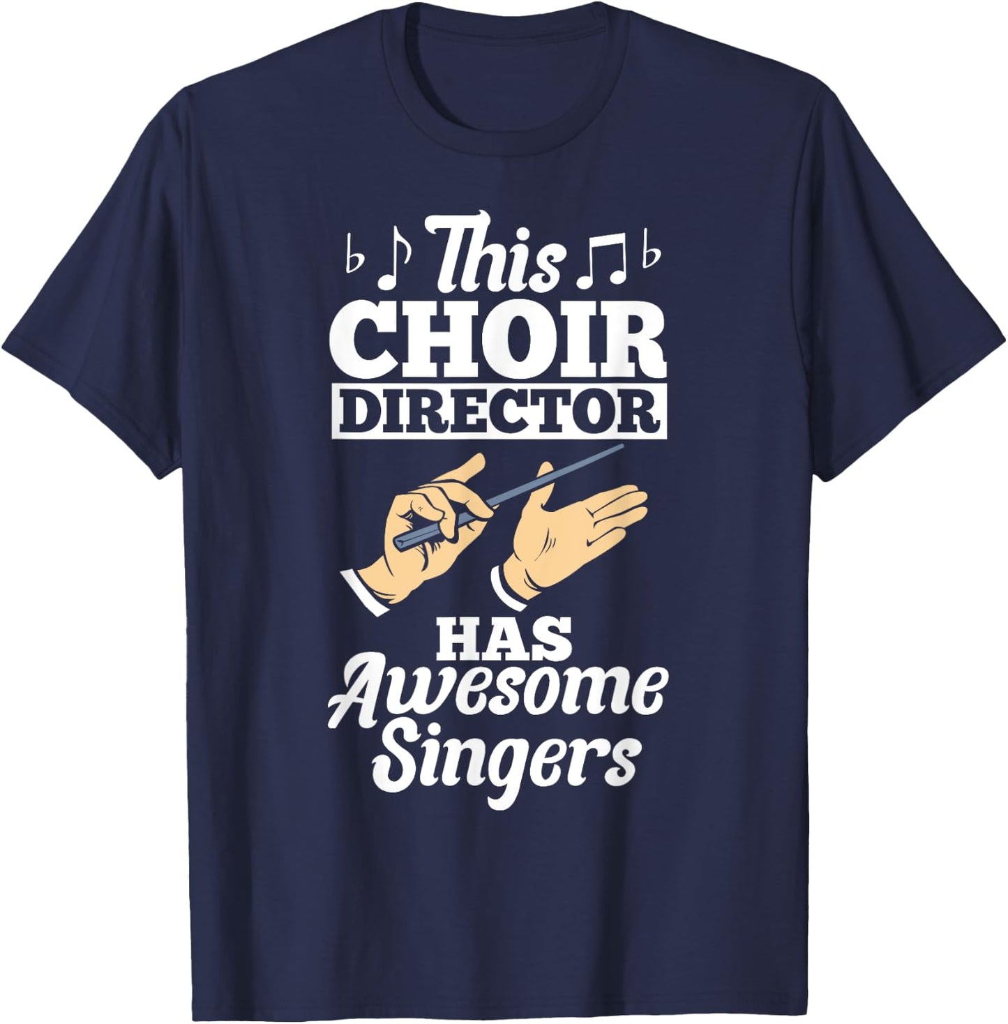 Choir Outfit Chorus Music Choir Teacher Choir Director Choir T-Shirt - T-Shirt | Navy