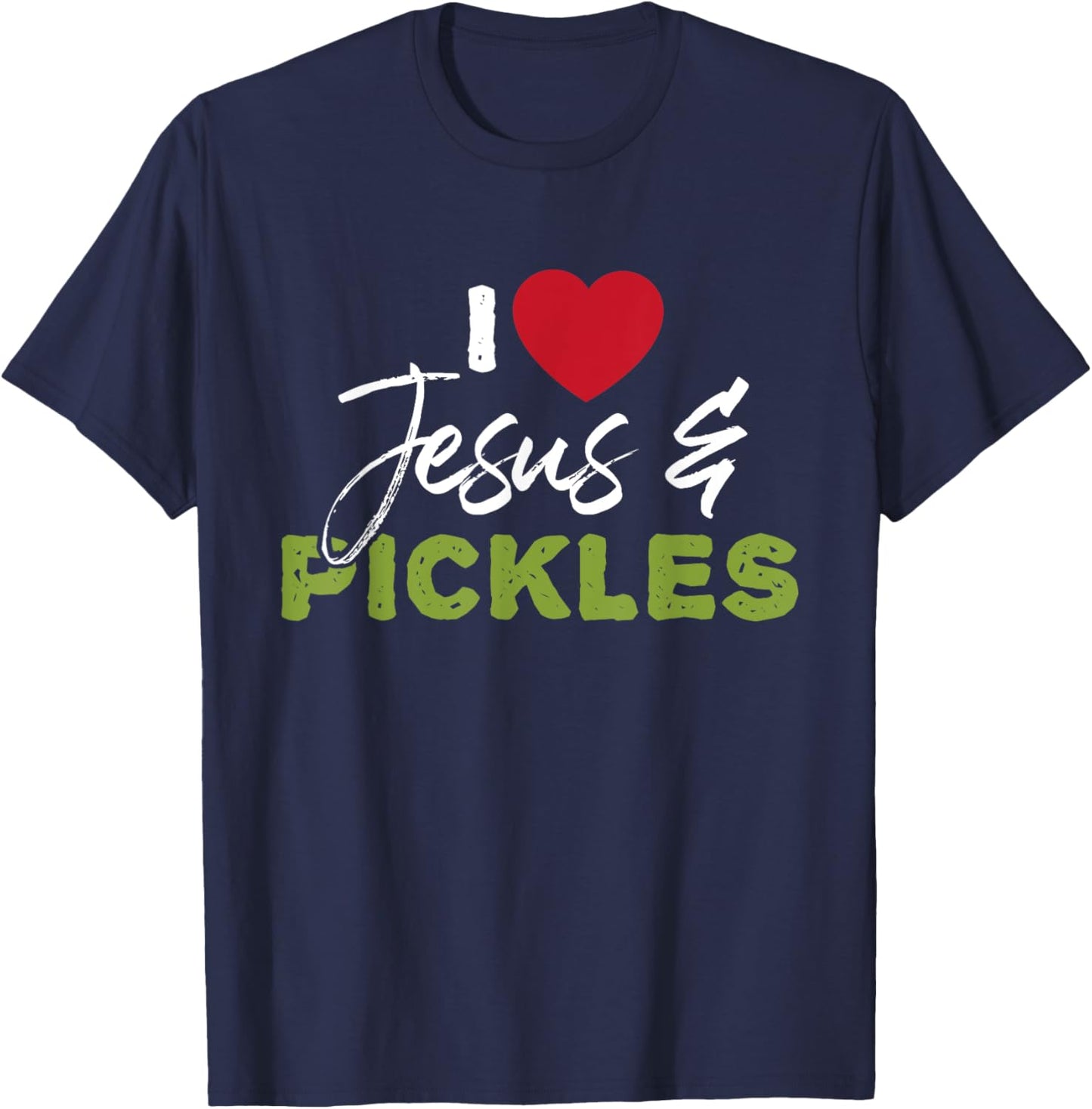 I Love Pickles & Jesus - Pickle Vegetable Farming Vegetarian T-Shirt - T-Shirt | Navy
