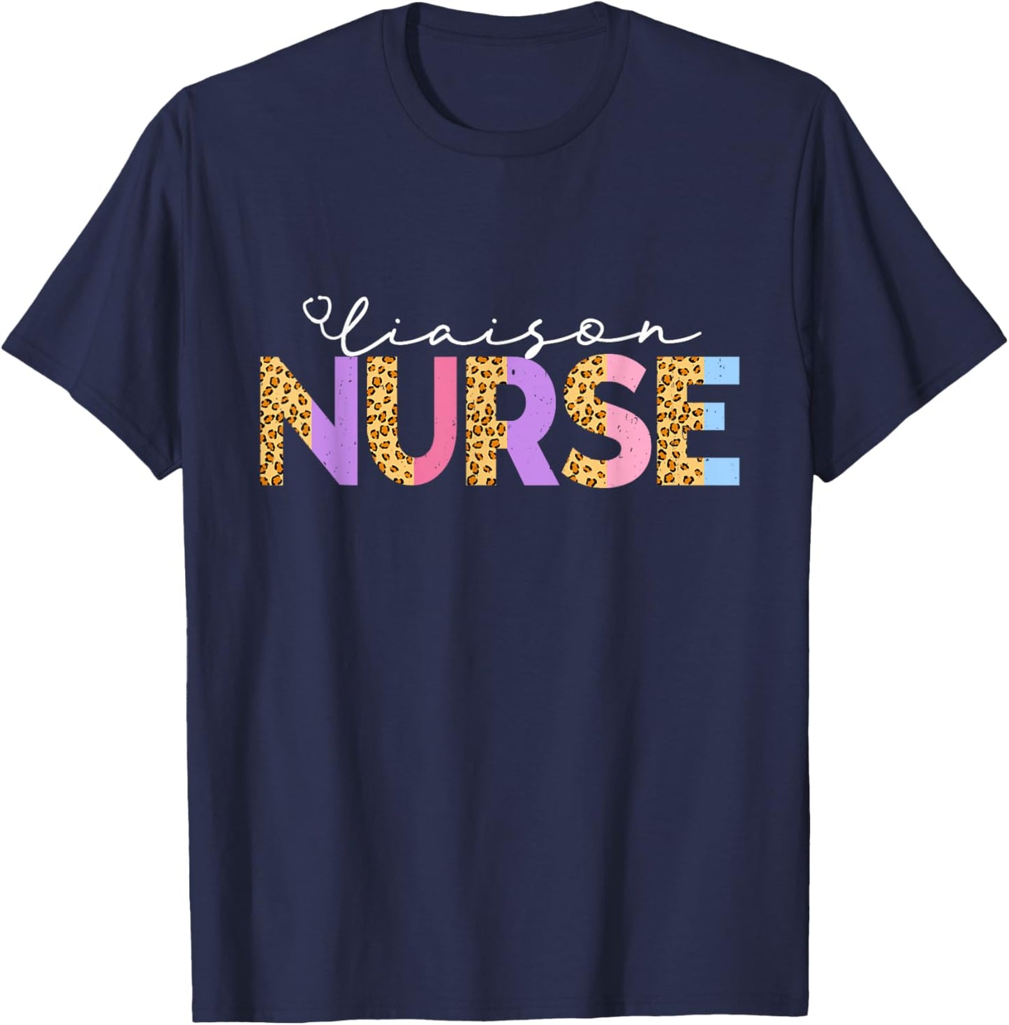 Cute Liaison Nurse Leopard Critical Care Specialist Nursing T-Shirt - T-Shirt | Navy