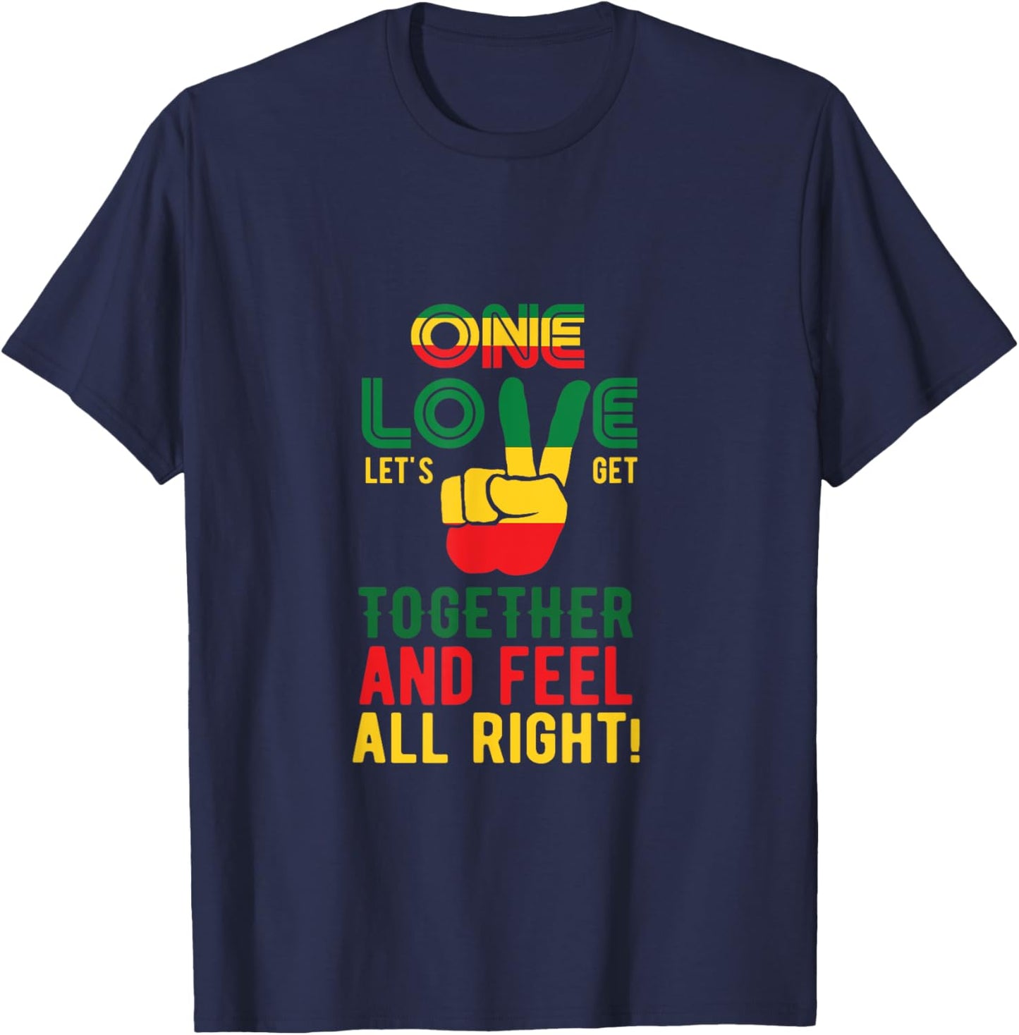 One Love Let's Get Together And Feel All Right Jamaica Flag T-Shirt - T-Shirt | Navy