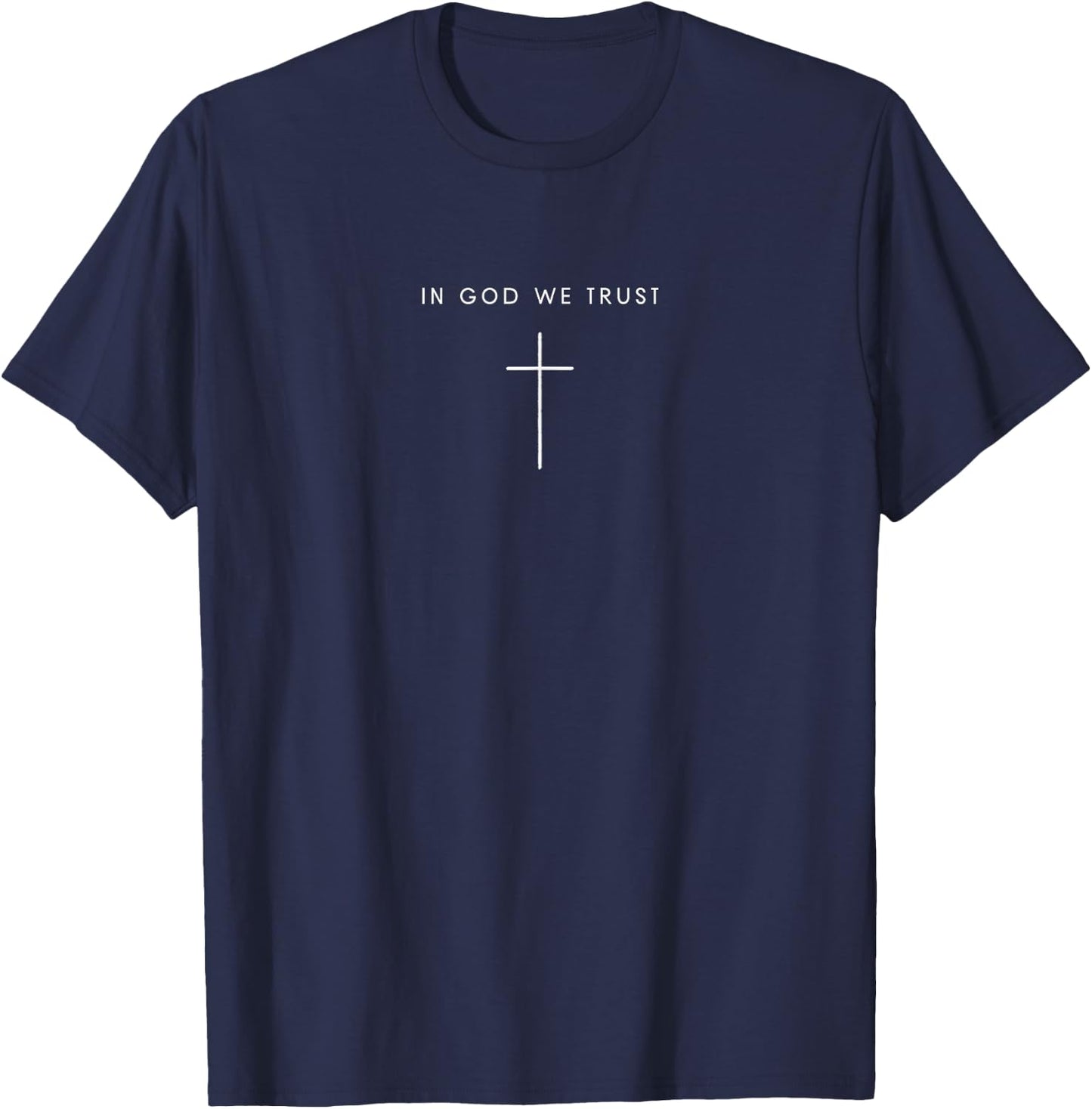 In God We Trust Cross - Minimalist Christian Religious Jesus T-Shirt - T-Shirt | Navy