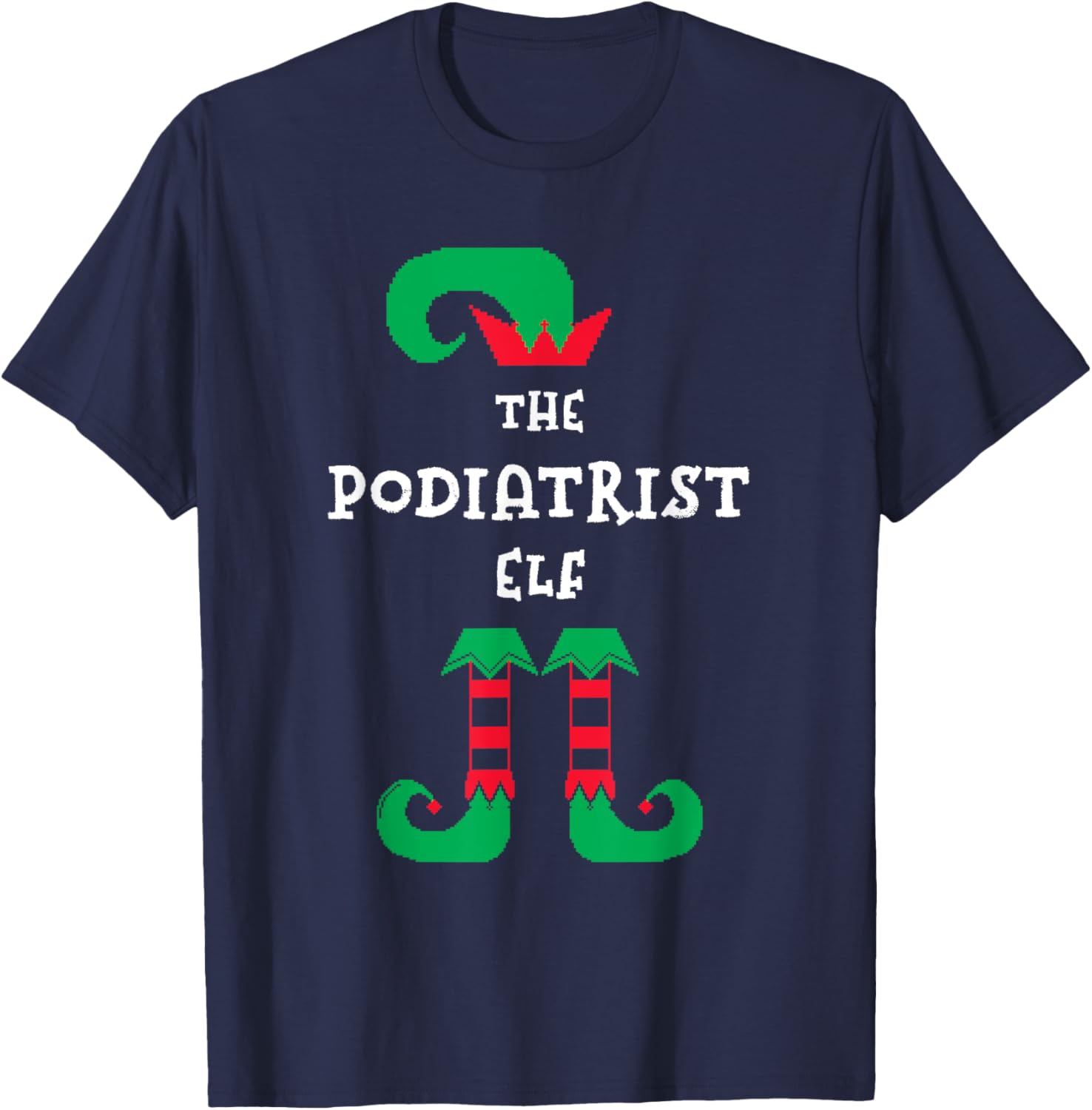 The Podiatrist Elf Christmas Podiatry Xmas Foot Doctor T-Shirt - T-Shirt | Navy