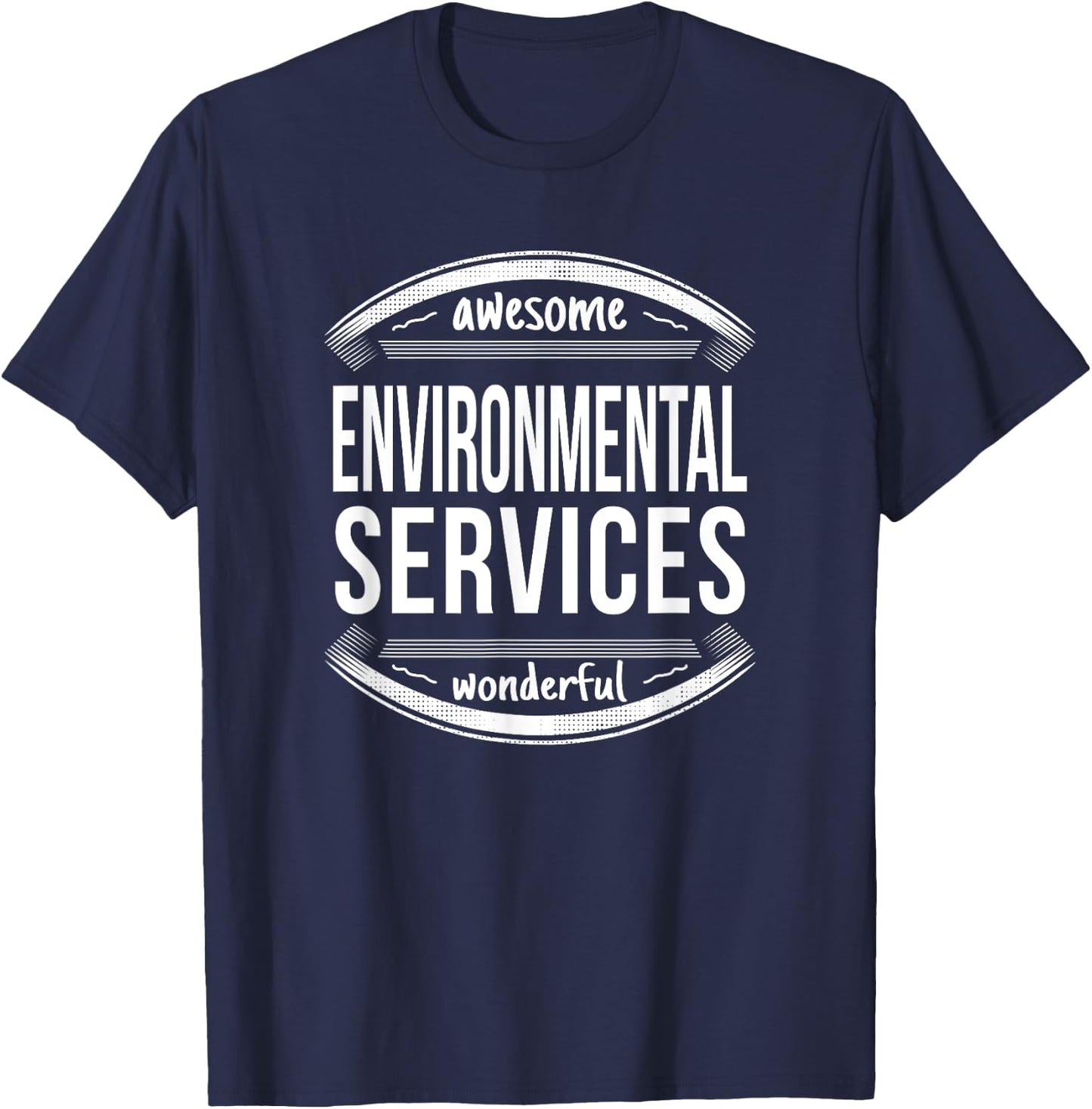 Environmental Services Funny Housekeeping Week T-Shirt - T-Shirt | Navy