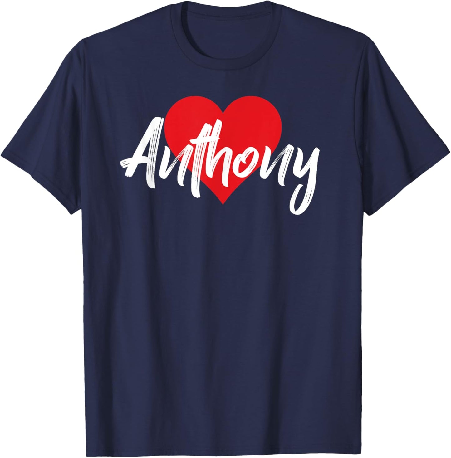 I Love Anthony First Name I Heart Named T-Shirt - T-Shirt | Navy