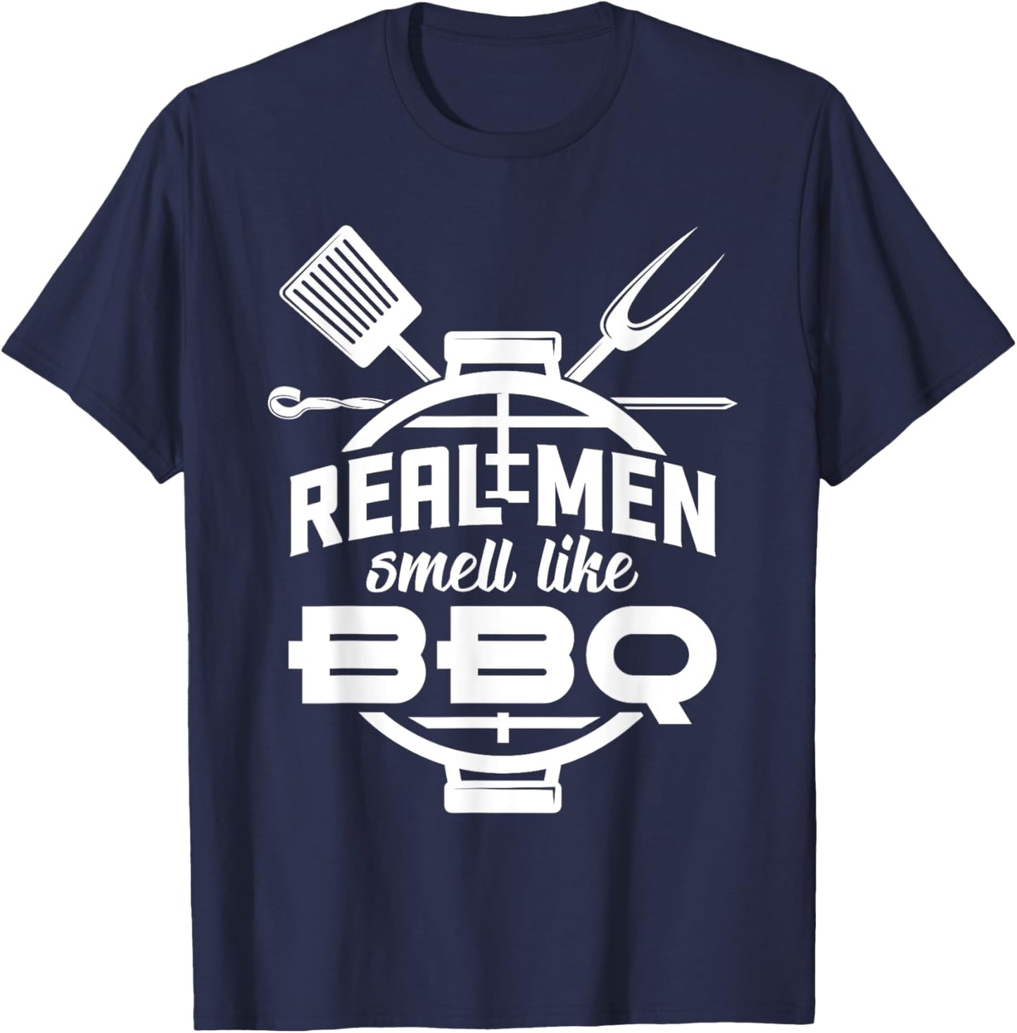 Real Men smell like BBQ Barbecue T-Shirt - T-Shirt | Navy