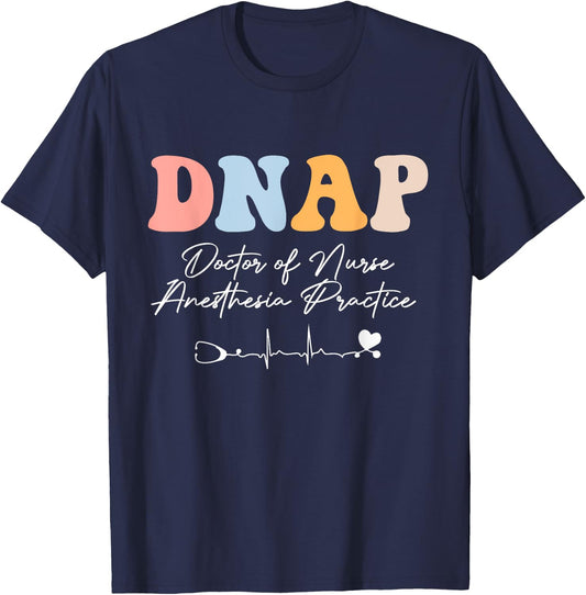 DNAP Nurse Doctor of Nurse Anesthesia Practice groovy T-Shirt - T-Shirt | Navy