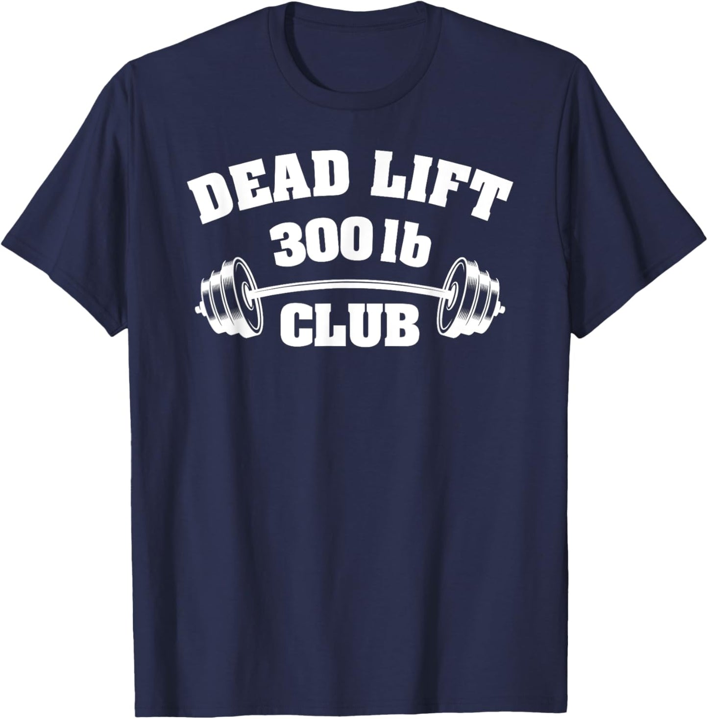 300 Lbs Pound Club Gym Weightlifting Powerlift Dead Lift T-Shirt - T-Shirt | Navy