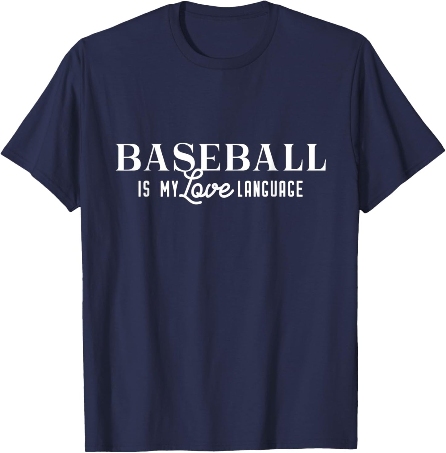 Baseball is my Love Language T-Shirt - T-Shirt | Navy