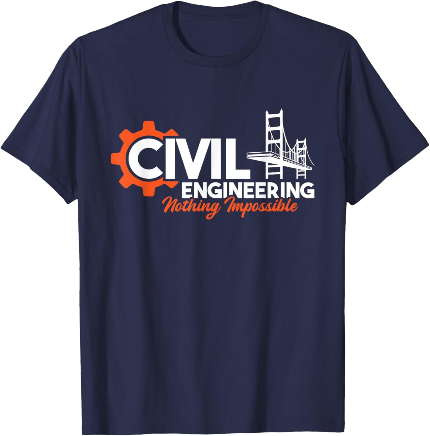 Nothing Impossible - Bridge Engineer Civil Engineering T-Shirt - T-Shirt | Navy