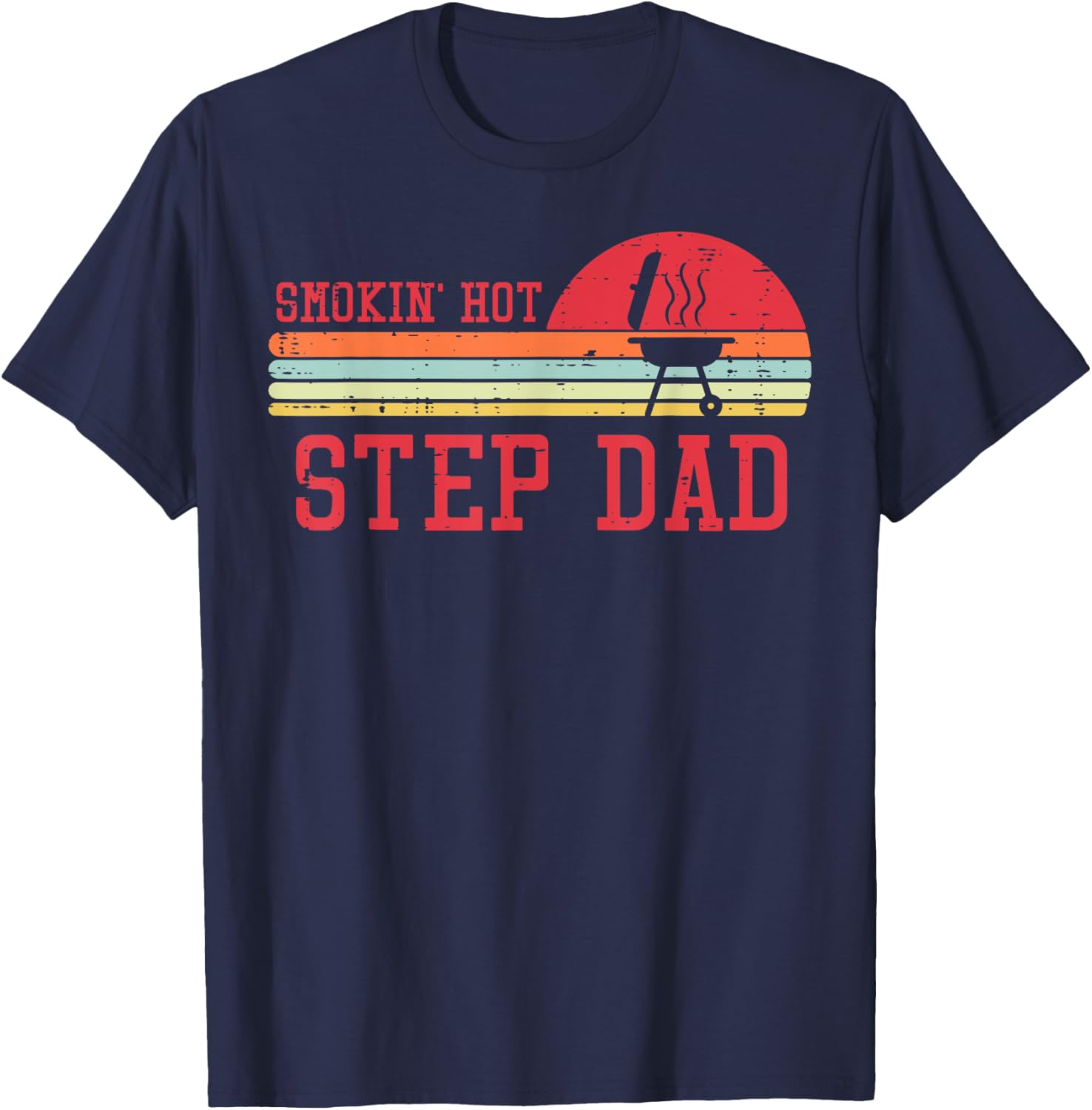 Smokin Hot Step Dad Chest Sunset Retro Grill Bbq Stepdad Men T-Shirt - T-Shirt | Navy