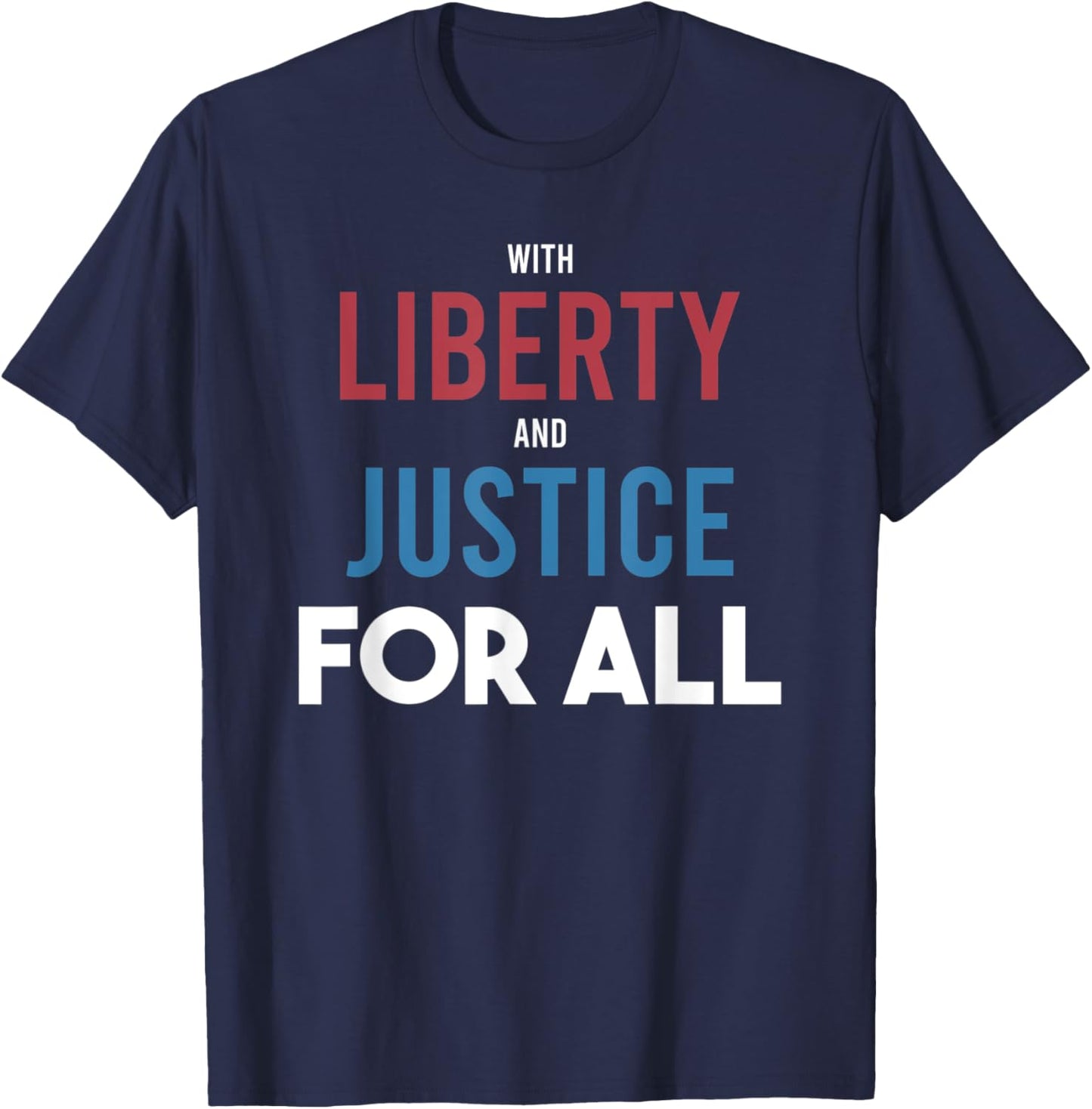 With Liberty and Justice For All - Patriotic Equality Pride T-Shirt - T-Shirt | Navy