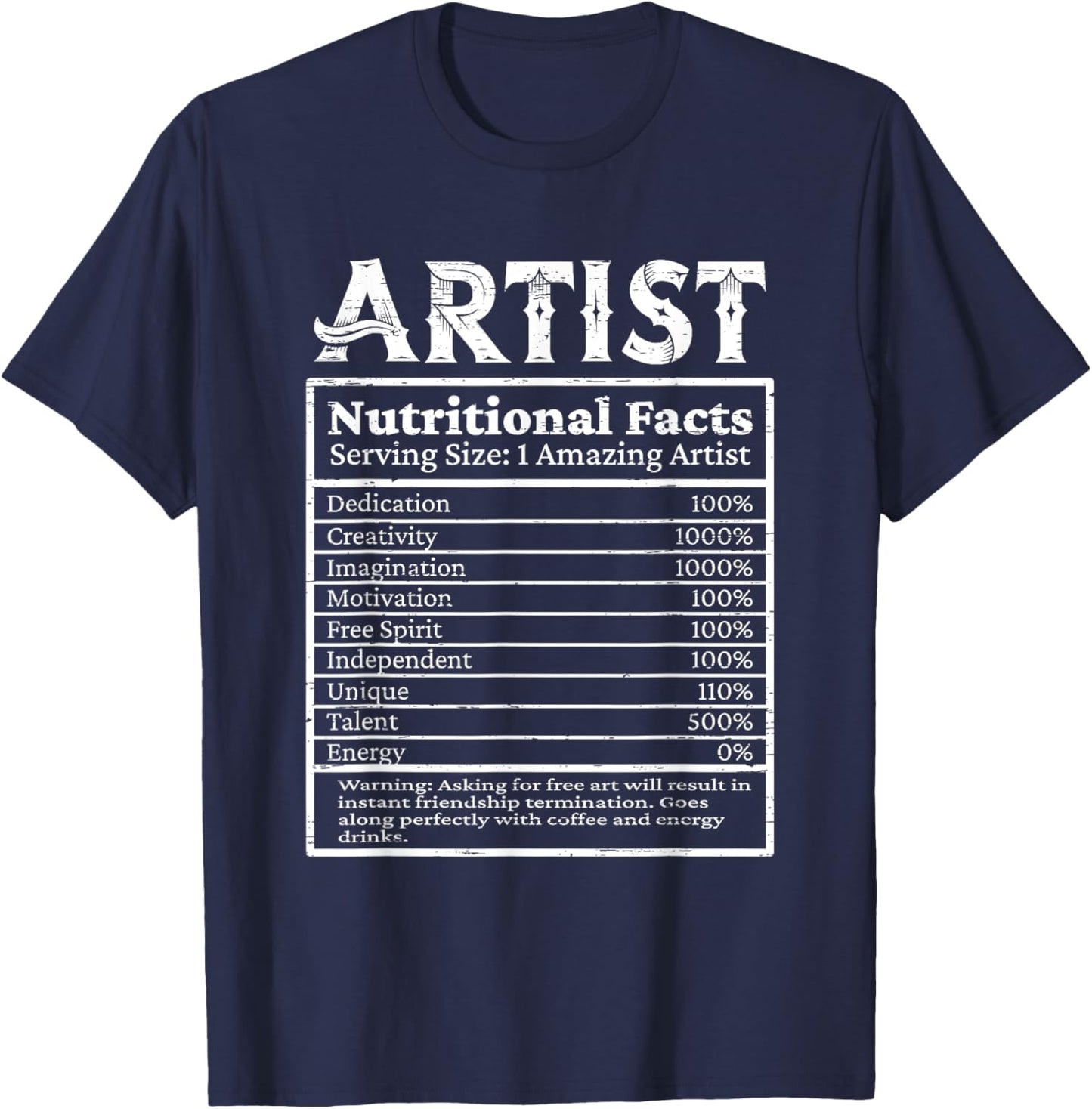 Talents Painter Nutrirional Design & Gifts Artist Nutritional Facts Artist , Black T-Shirt - T-Shirt | Navy