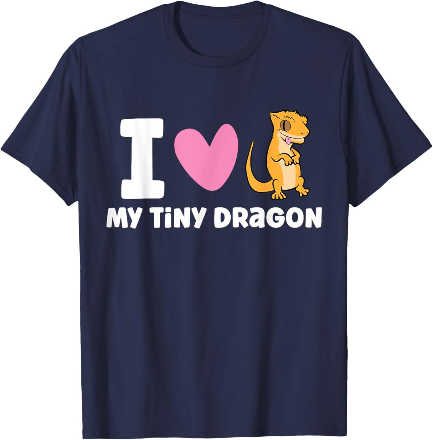 I Love My Tiny Dragon Reptile Pet Crested Gecko T-Shirt - T-Shirt | Navy