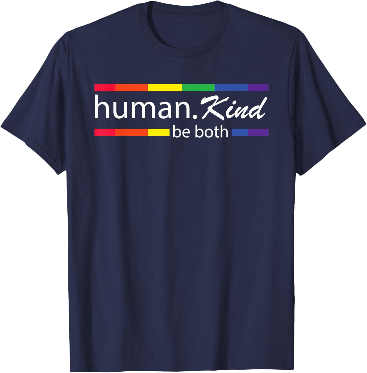 Human Kind Be Both T-Shirt - T-Shirt | Navy