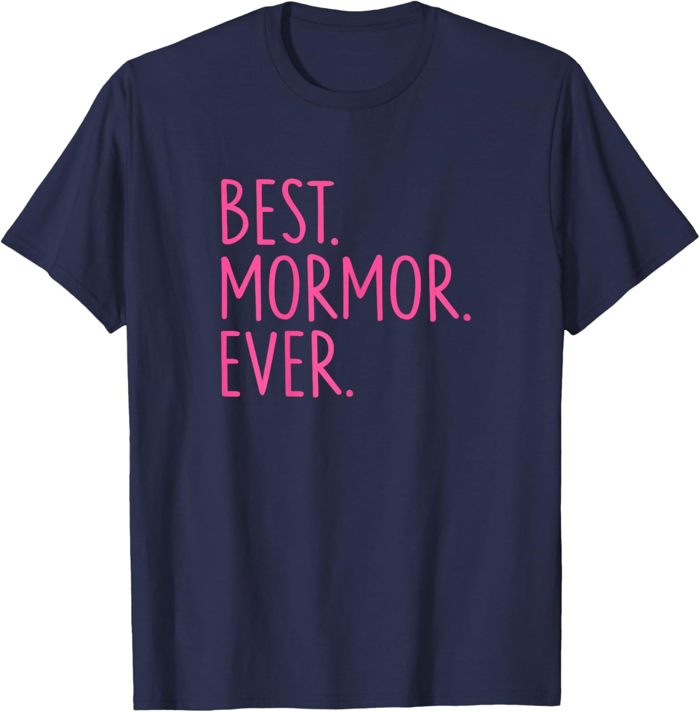 Best Mormor Ever - Pink T-Shirt - T-Shirt | Navy