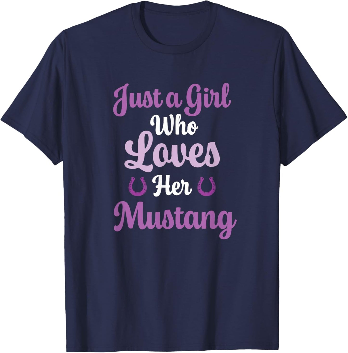 Just a Girl Who Loves Her Mustang Horse T-Shirt - T-Shirt | Navy